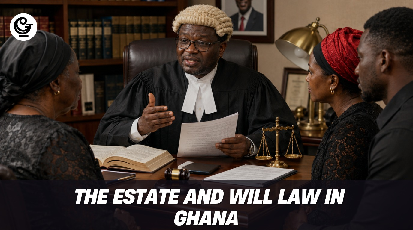 The Estate and Will Law in Ghana — Ghanaian advocate explaining the Wills Act 1971.
